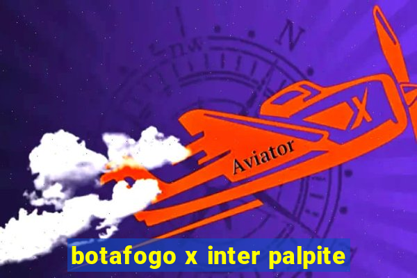 botafogo x inter palpite